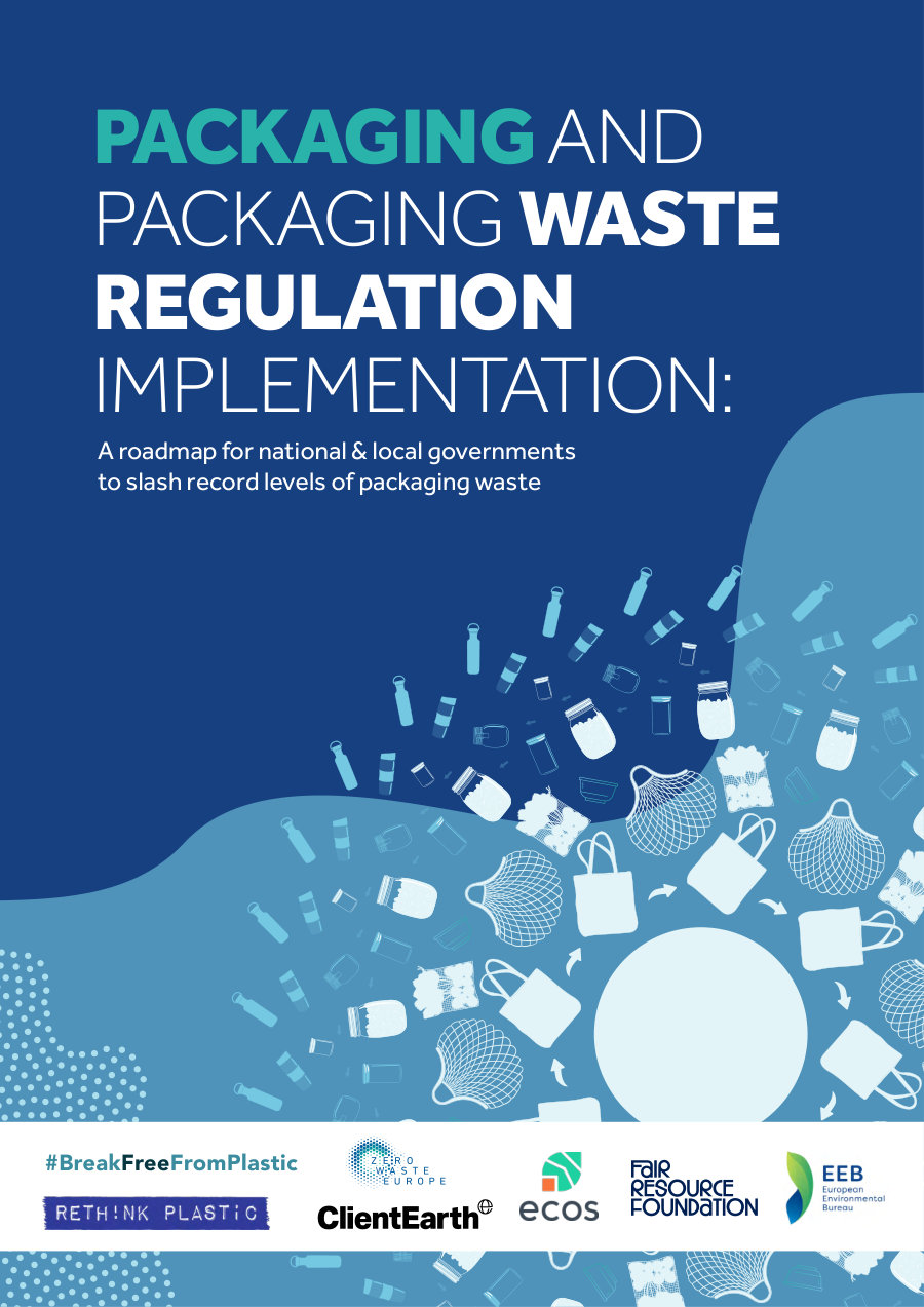 Cover of Packaging and Packaging Waste Regulation Implementation: A roadmap for national & local governments to slash record levels of packaging waste