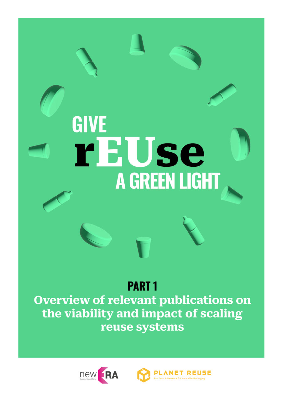 Cover of Give rEUse a green light. Part 1: Overview of relevant publications on the viability and impact of scaling reuse systems. Part 2: Overview of scientific and case studies highlighting the environmental and economic benefits of reuse systems